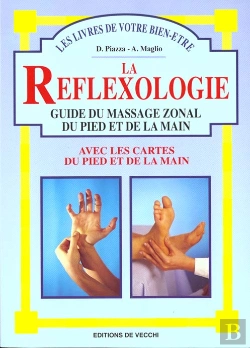 Bertrand.pt - La Reflexologie : Guide Du Massage Zonal Du Pied Et De La Main