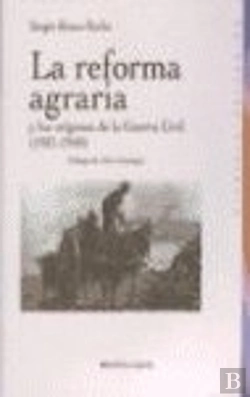 Bertrand.pt - La Reforma Agraria Y Los Orígenes De La Guerra Civil (1931-1940)