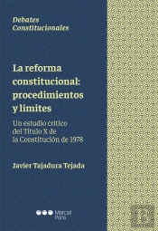 La Reforma Constitucional: Procedimientos Y Límites