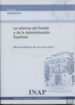 Bertrand.pt - La Reforma Del Estado Y De La Admnistración Española