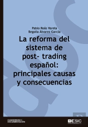 La Reforma Del Sistema De Post-Trading Español: Principales Causas Y Consecuencias