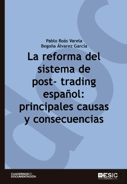 Bertrand.pt - La Reforma Del Sistema De Post-Trading Español: Principales Causas Y Consecuencias