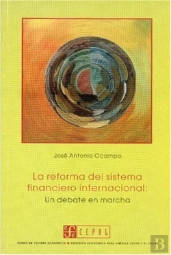 Bertrand.pt - La Reforma Del Sistema Financiero Internacional: Un Debate En Marcha
