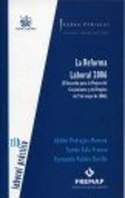 Bertrand.pt - La Reforma Laboral 2006 (El Acuerdo Para La Mejora Del Crecimiento Y Del Empleo De 9 De Mayo De 2006