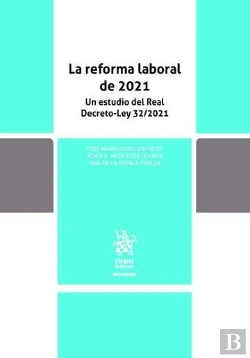 Bertrand.pt - La Reforma Laboral De 2021 Un Estudio Del Real Decreto Ley