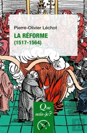 La Réforme (1517-1564) (2e Édition)