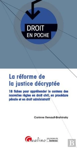 Bertrand.pt - La Réforme De La Justice Décryptée ; 18 Fiches Pour Appréhender Le Contenu Des Nouvelles Règles En Droit Civil, En Procédure Pénale Et En Droit Administratif