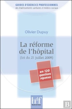 Bertrand.pt - La Reforme De L'Hopital Loi Du 21 Juillet 2009
