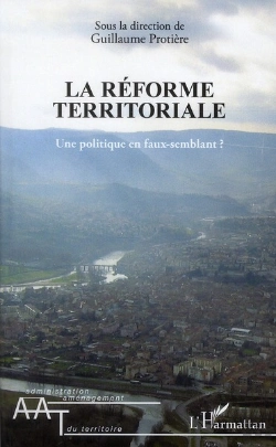 Bertrand.pt - La Réforme Territoriale ; Une Politique En Faux-Semblant ?