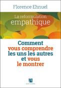 La Reformulation Empathique ; Comment Vous Comprendre Les Uns Les Autres Et Vous Le Montrer