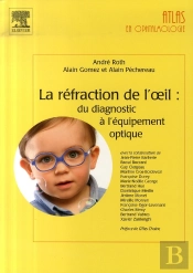 La Réfraction De L'Oeil ; Du Diagnostic À L'Équipement Optique