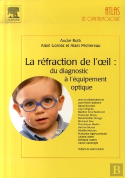 Bertrand.pt - La Réfraction De L'Oeil ; Du Diagnostic À L'Équipement Optique