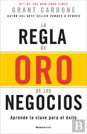 La Regla De Oro De Los Negocios