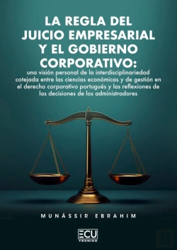 Bertrand.pt - La Regla Del Juicio Empresarial Y El Gobierno Corporativo: U