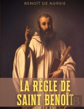 La Règle De Saint Benoît