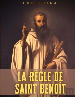 Bertrand.pt - La Règle De Saint Benoît