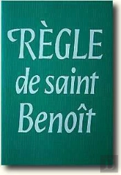 La Regle De Saint Benoit