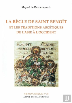 Bertrand.pt - La Regle De Saint Benoit Et Les Traditions Ascetiques De L'Asie A L'Occident