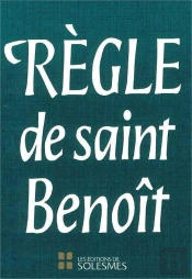 La Règle De Saint Benoit