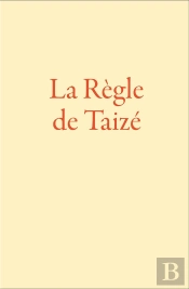 La Règle De Taizé