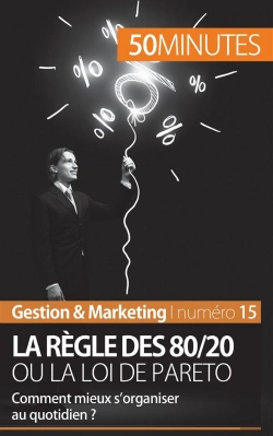 Bertrand.pt - La Règle Des 80/20 Ou La Loi De Pareto : Comment Mieux S'Organiser Au Quotidien ?