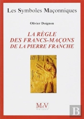 La Règle Des Francs-Maçons De La Pierre De Franche