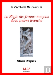 La Règle Des Francs-Maçons De La Pierre Franche