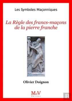 Bertrand.pt - La Règle Des Francs-Maçons De La Pierre Franche