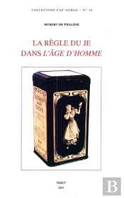 La Règle Du Je Dans L'Âge D'Homme De Michel Leiris