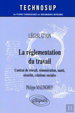 Bertrand.pt - La Réglementation Du Travail - Contrats De Travail, Rémunération, Santé, Sécurité, Relations Sociales - Législation - Niveau A
