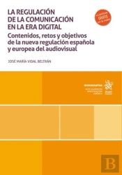 La Regulacion De La Comunicacion En La Era Digital