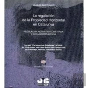 La Regulación De La Propiedad Horizontal En Catalunya.