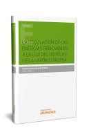 La Regulación De Las Energías Renovables A La Luz Del Derecho De La Unión Europea