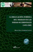 La Regulación Jurídica Del Trabajo En Las Indias Occidentales (1492-1580)