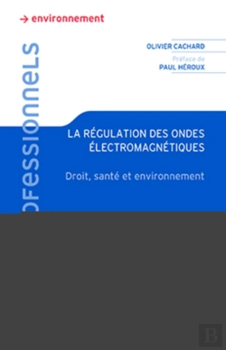 Bertrand.pt - La Régulation Des Ondes Électromagnétiques : Droit Et Santé