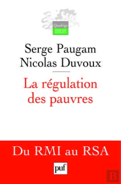 Bertrand.pt - La Régulation Des Pauvres ; Du Rmi Au Rsa