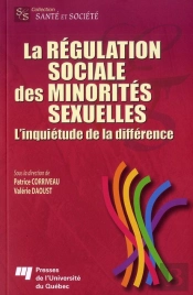 La Régulation Sociale Des Minorités Sexuelles ; L'Inquiétude De La Différence
