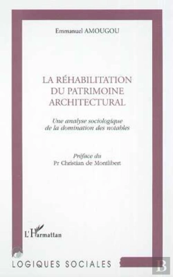 Bertrand.pt - La Rehabilitation Du Patrimoine Architectural ; Une Analyse Sociologique De La Domination Des Notables