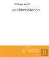 La Réhabilitation