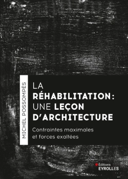 Bertrand.pt - La Réhabilitation, Une Leçon D'Architecture : Contraintes Maximales Et Forces Exaltées