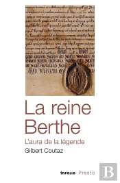 La Reine Berthe, L'Aura De La Légende