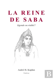 La Reine De Saba ; Légende Ou Réalité ?