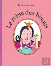 La Reine Des Bisous