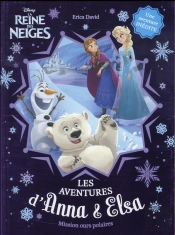 La Reine Des Neiges ; Anna Et Elsa T.5 ; Mission Ours Polaires