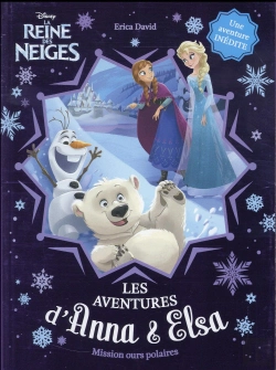 Bertrand.pt - La Reine Des Neiges ; Anna Et Elsa T.5 ; Mission Ours Polaires