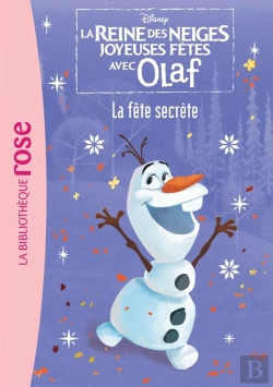 Bertrand.pt - La Reine Des Neiges - Joyeuses Fêtes Avec Olaf Tome 2 : La Fête Secrète