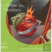 La Reine Des Pommes ; Darwin Et L'Évolution