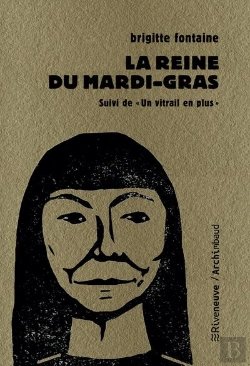 Bertrand.pt - La Reine Du Mardi-Gras ; Un Vitrail De Plus