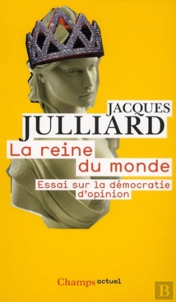 Bertrand.pt - La Reine Du Monde ; Essai Sur La Démocratie D'Opinion