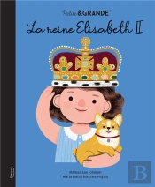 La Reine Elisabeth Ii (Coll. Petite & Grande)